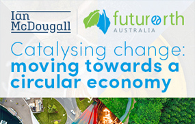 Catalysing change: moving towards a circular economy